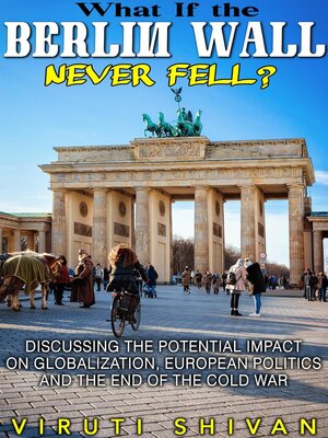 cover image of What If the Berlin Wall Never Fell?